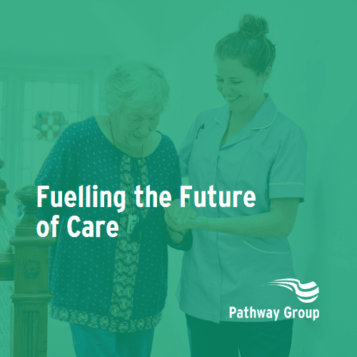 Fuelling the Future of Care